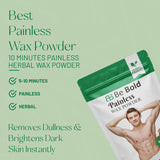 Be Bold Painless Wax Powder – Men Wax – Sandalwood Flavour | Herbal Hair Removal Powder | Gentle & Refreshing Skin Care (100gm)